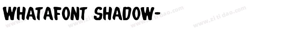 Whatafont Shadow字体转换